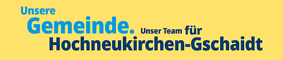 Unsere Gemeinde. Unser Team für Hochneukirchen-Gschaidt